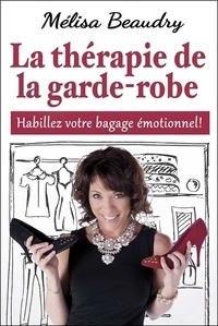La thérapie de la garde-robe - Habillez votre bagage émotionnel!.pdf