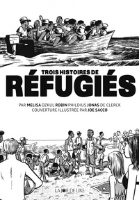 Melisa Ozkul et Robin Phildius - Trois histoires de réfugiés.