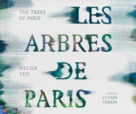 Melisa Teo - Les arbres de Paris.