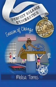  Melisa Torres - Season of Change - Perfect Balance Gymnastics Series, #8.