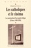 Les catholiques et le cinéma. La construction d'un regard critique (France, 1895-1958)