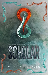 Scholar: An Immortals of Indriell Series Companion