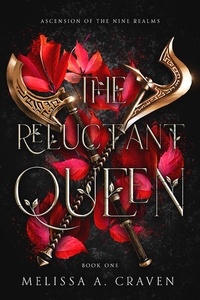  Melissa A. Craven - The Reluctant Queen - Ascension of the Nine Realms, #1.