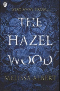 Melissa Albert - The Hazel Wood.