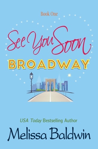  Melissa Baldwin - See You Soon Broadway - Broadway Series, #1.