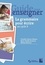 La grammaire pour écrire CE2 et cycle 3. + Ressources numériques