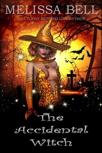  Melissa Bell - The Accidental Witch.