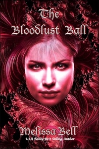  Melissa Bell - The Bloodlust Ball.