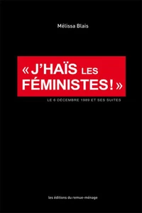 "J'haïs les féministes !"