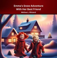 Emma's Snow Adventure With Her Best Friend