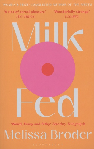 Melissa Broder - Milk Fed.