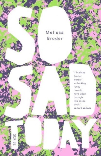 Melissa Broder - So Sad Today - Personal Essays.