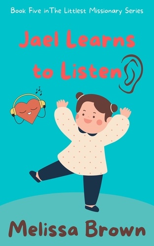  Melissa Brown - Jael Learns to Listen.