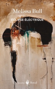 Melissa Bull et Benoît Laflamme - Éclipse électrique.