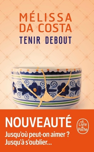 Mélissa Da Costa - Tenir debout.