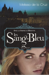 Melissa De la Cruz - Les Sang-Bleu.