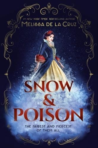 Melissa de la Cruz - Snow & Poison.