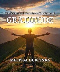 The Science and Transformative Power of Gratitude