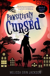  Melissa Erin Jackson - Pawsitively Cursed - A Witch of Edgehill Mystery, #2.