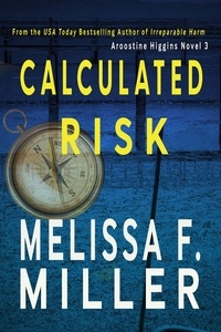  Melissa F. Miller - Calculated Risk - Aroostine Higgins Novels, #3.