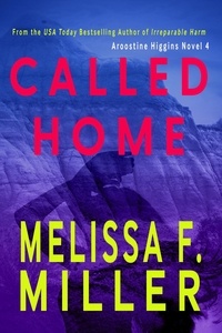  Melissa F. Miller - Called Home - Aroostine Higgins Novels, #4.