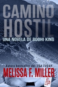  Melissa F. Miller - Camino Hostil - Una Novela de Bodhi King, #5.