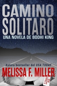  Melissa F. Miller - Camino Solitaro - Una Novela de Bodhi King, #2.