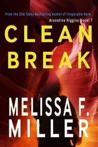  Melissa F. Miller - Clean Break - Aroostine Higgins Novels, #7.