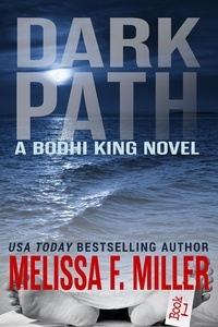  Melissa F. Miller - Dark Path - Bodhi King Novel, #1.