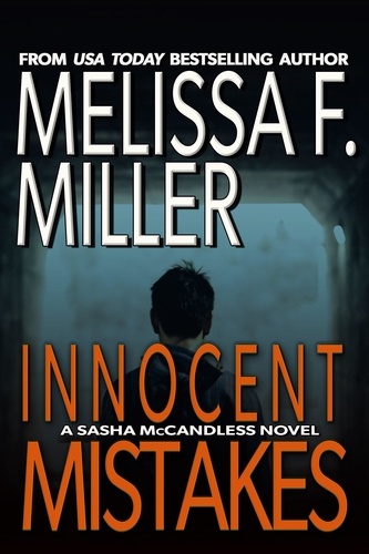  Melissa F. Miller - Innocent Mistakes - Sasha McCandless Legal Thriller Series, #14.