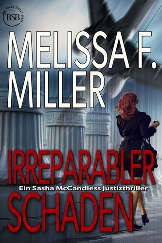  Melissa F. Miller - Irreparabler Schaden - Ein Sasha McCandless Justizthriller, #1.