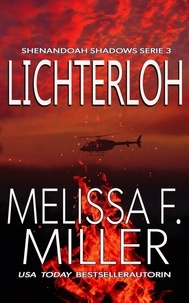  Melissa F. Miller - Lichterloh - Shenandoah Shadows Serie, #3.