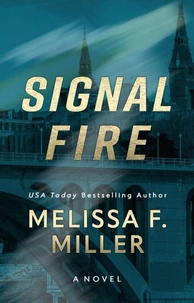Signal Fire: A Novel