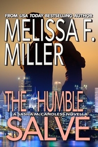  Melissa F. Miller - The Humble Salve - Sasha McCandless Novellas, #4.