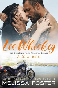 À L’état brut (Les Whiskey : Les Dark Knights de Peaceful Harbor)
