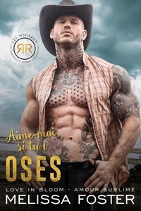 Aime-moi si tu l’oses (Les Whiskey : Les Dark Knights du Ranch Rédemption)
