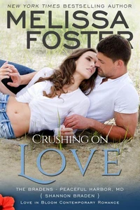 Crushing on Love (The Bradens of Peaceful Harbor, Book Four)