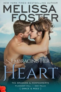 Embracing Her Heart (The Bradens &amp; Montgomerys, Pleasant Hill – Oak Falls)