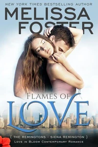 Flames of Love (Love in Bloom: The Remingtons, Book 3)