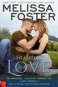 Healed by Love (The Bradens at Peaceful Harbor, Book One)