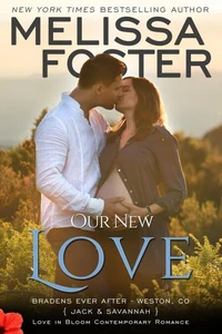 Our New Love: Jack & Savannah's Baby (Love in Bloom: The Bradens)