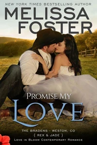 Promise My Love: Rex & Jade's Wedding (Love in Bloom: The Bradens)