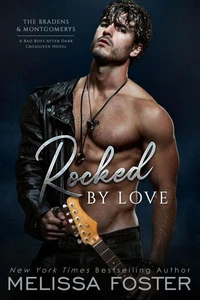 Rocked by Love (A Braden - Bad Boys After Dark Crossover Novel) (The Bradens & Montgomerys, Pleasant Hill – Oak Falls)