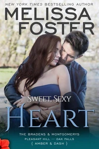 Sweet, Sexy Heart (The Bradens &amp; Montgomerys, Pleasant Hill – Oak Falls)