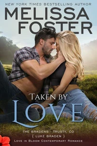 Taken by Love (The Bradens at Trusty, Book One)