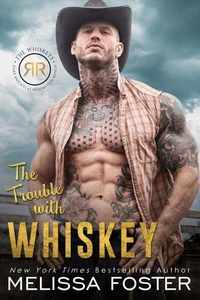 The Trouble with Whiskey (The Whiskeys: Dark Knights at Redemption Ranch)