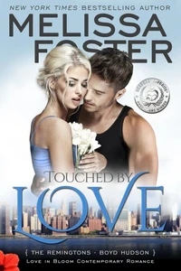 Touched by Love (Love in Bloom: The Remingtons, Book 6)