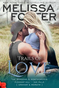 Trails of Love (The Bradens &amp; Montgomerys, Pleasant Hill – Oak Falls)