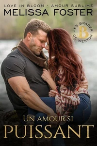 Un amour si puissant (Les Braden de Weston)