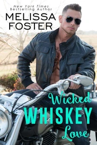 Wicked Whiskey Love (The Whiskeys: Dark Knights at Peaceful Harbor)